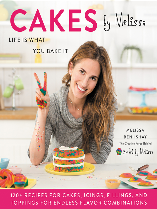 Title details for Cakes by Melissa by Melissa Ben-Ishay - Wait list